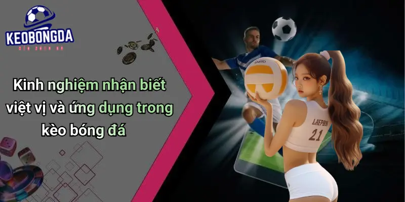 Việt Vị Là Gì: Luật Chơi, Ảnh Hưởng Và Cách Nhận Biết 3 Việt Vị Là Gì