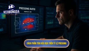 Cách phân tích kèo dựa trên tỷ lệ pressing