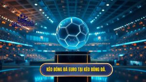 Kèo bóng đá Euro tại KÈO BÓNG ĐÁ.